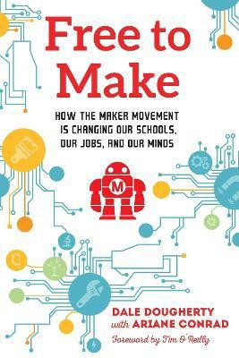 Free to Make(English, Paperback, Dougherty Dale)