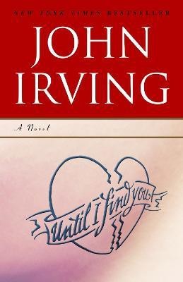 Until I Find You(English, Paperback, Irving John)