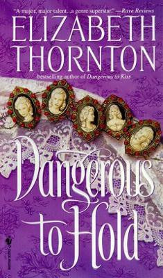 Dangerous to Hold(English, Paperback, Thornton Elizabeth)