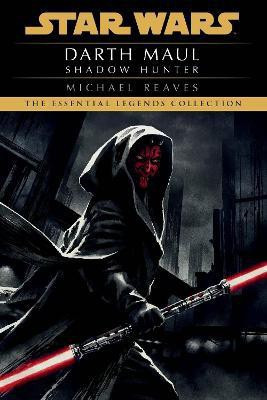 Shadow Hunter: Star Wars Legends (Darth Maul)(English, Paperback, Reaves Michael)