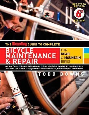 The Bicycling Guide to Complete Bicycle Maintenance & Repair(English, Paperback, Downs Todd)