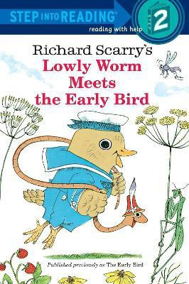 Richard Scarry's Lowly Worm Meets the Early Bird(English, Paperback, Scarry Richard)