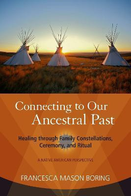 Connecting to Our Ancestral Past(English, Paperback, Boring Francesca Mason)