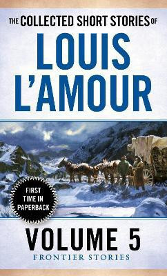 The Collected Short Stories of Louis L'Amour, Volume 5(English, Paperback, L'Amour Louis)
