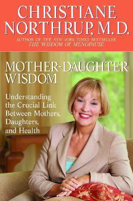 Mother-Daughter Wisdom(English, Paperback, Northrup Christiane)