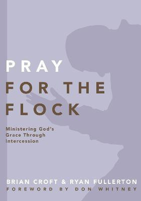 Pray for the Flock(English, Paperback, Croft Brian)