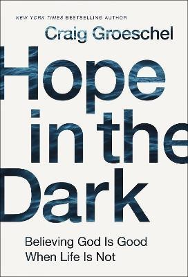 Hope in the Dark(English, Hardcover, Groeschel Craig)