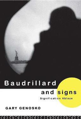 Baudrillard and Signs(English, Paperback, Genosko Gary)