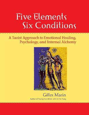 Five Elements, Six Conditions(English, Paperback, Marin Gilles)