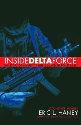 Inside Delta Force(English, Paperback, Haney, Eric)