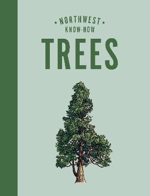 Northwest Know-How: Trees(English, Hardcover, Brewer Karen Gaudette)
