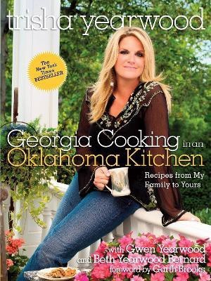 Georgia Cooking in an Oklahoma Kitchen(English, Paperback, Yearwood Trisha)