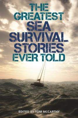 The Greatest Sea Survival Stories Ever Told(English, Paperback, unknown)