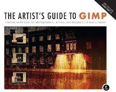 The Artist's Guide to GIMP, 2nd Edition(English, Paperback, Hammel Michael)