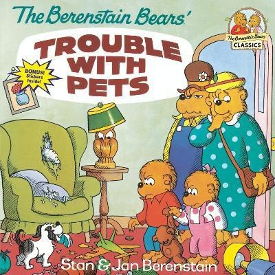 The Berenstain Bears' Trouble with Pets(English, Paperback, Berenstain Stan)