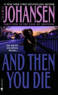 And Then You Die(English, Paperback, Johansen Iris)