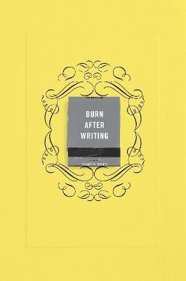 Burn After Writing (Yellow)(English, Paperback, Jones Sharon)