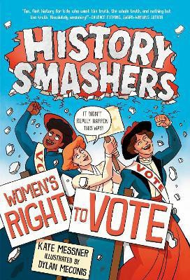 History Smashers: Women's Right to Vote(English, Hardcover, Messner Kate)