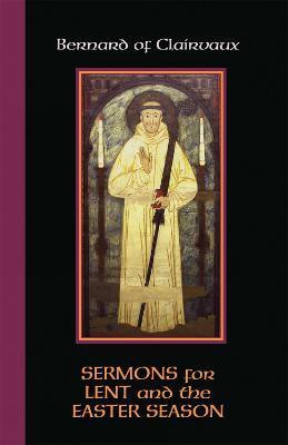 Sermons for Lent and the Easter Season(English, Paperback, Bernard of Clairvaux)