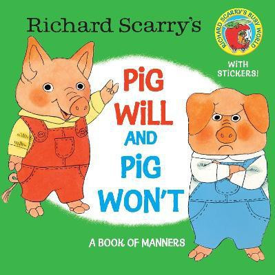 Richard Scarry's Pig Will and Pig Won't(English, Paperback, Scarry Richard)