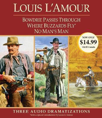 Bowdrie Passes Through / Where Buzzards Fly / No Man's Man(English, CD-Audio, L'Amour Louis)