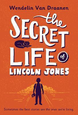 The Secret Life of Lincoln Jones(English, Paperback, Van Draanen Wendelin)