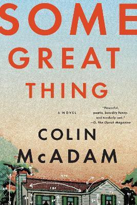 Some Great Thing(English, Paperback, McAdam Colin)