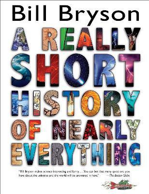 A Really Short History of Nearly Everything(English, Hardcover, Bryson Bill)