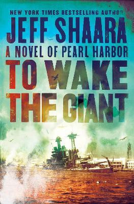 To Wake the Giant(English, Hardcover, Shaara Jeff)