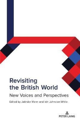 Revisiting the British World(English, Hardcover, unknown)