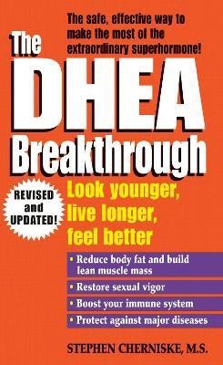 The DHEA Breakthrough(English, Paperback, Cherniske Stephen)