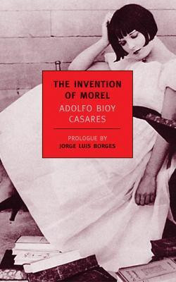 The Invention Of Morel(English, Paperback, Casares Adolfo Bioy)