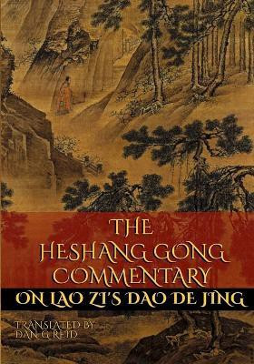 The Heshang Gong Commentary on Lao Zi's Dao De Jing(English, Paperback, Reid Dan G)