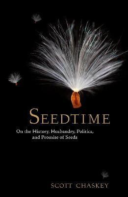 Seedtime(English, Hardcover, Chaskey Scott)