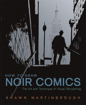 How to Draw Noir Comics(English, Paperback, Martinbrough S)
