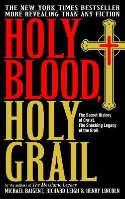 Holy Blood, Holy Grail(English, Paperback, Baigent Michael)