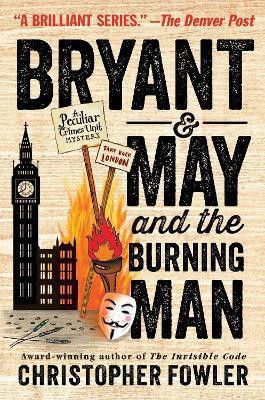Bryant & May and the Burning Man(English, Hardcover, Fowler Christopher)