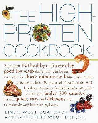 The High-Protein Cookbook(English, Paperback, Eckhardt Linda West)