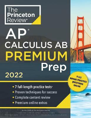 Princeton Review AP Calculus AB Premium Prep, 2022(English, Paperback, Princeton Review)