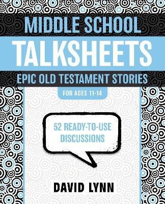 Middle School TalkSheets, Epic Old Testament Stories(English, Paperback, Lynn David)