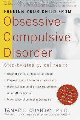 Freeing Your Child from Obsessive Compulsive Disorder(English, Paperback, Chansky Tamar E.)