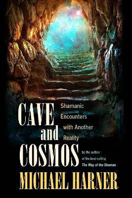 Cave and Cosmos(English, Paperback, Harner Michael)