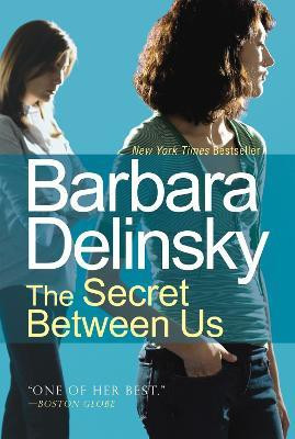 The Secret Between Us(English, Paperback, Delinsky Barbara)