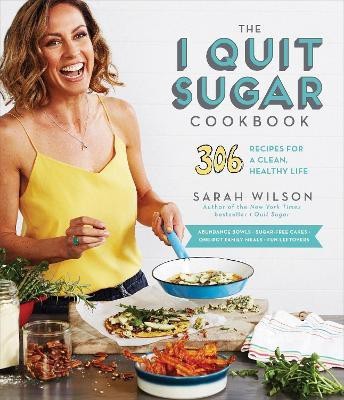 The I Quit Sugar Cookbook(English, Paperback, Wilson Sarah)