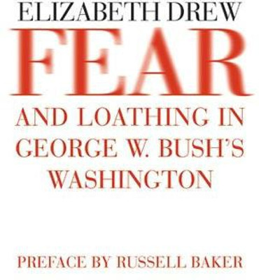 Fear and Loathing in George W. Bush's Washington(English, Paperback, Drew Elizabeth)