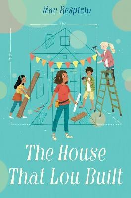 The House That Lou Built(English, Paperback, Respicio Mae)