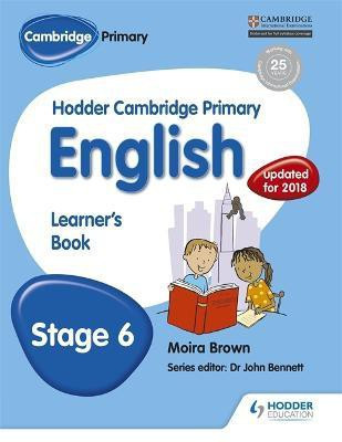 Hodder Cambridge Primary English: Learner's Book Stage 6(English, Paperback, Brown Moira)