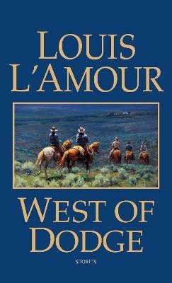 West of Dodge(English, Paperback, L'Amour Louis)