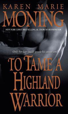 To Tame a Highland Warrior(English, Paperback, Moning Karen Marie)