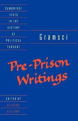 Gramsci: Pre-Prison Writings(English, Paperback, Gramsci Antonio)